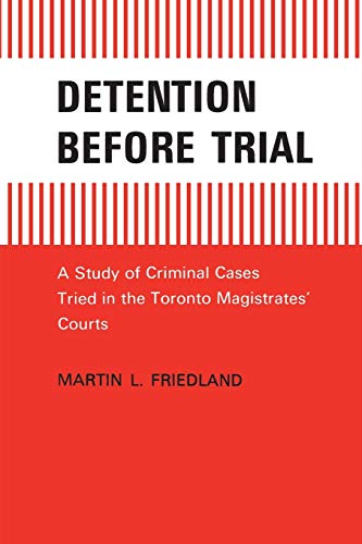 Stock image for Detention Before Trial: A Study of Criminal Cases Tried in the Toronto Magistrates Courts for sale by ThriftBooks-Atlanta