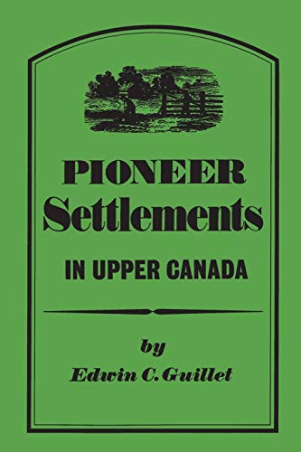 Beispielbild fr Pioneer Settlements in Upper Canada zum Verkauf von Blackwell's