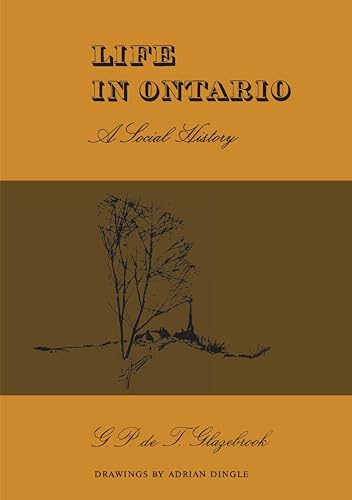 9780802061164: Life in Ontario: A Social History (Canadian Social History Series)