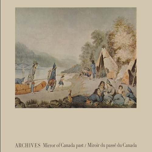 Beispielbild fr Archives: Mirror of Canada Past / Miroir du pass du Canada (Heritage) zum Verkauf von Organic Books