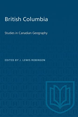 9780802061621: British Columbia: Studies in Canadian Geography (Study in Canadian Geography)