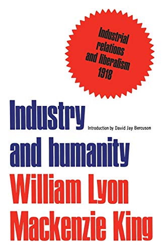 Beispielbild fr Industry and humanity: A study in the principles of industrial reconstruction (Canadian University Paperbooks) zum Verkauf von Wonder Book