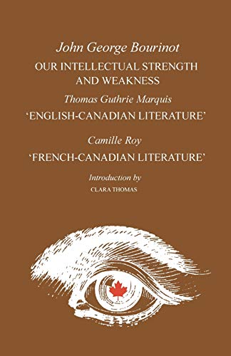 Beispielbild fr Our Intellectual Strength and Weakness; English-Canadian Literature; French-Canadian Literature zum Verkauf von Book Dispensary