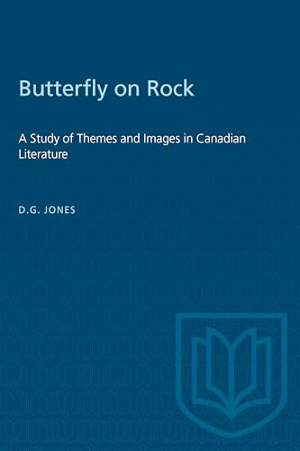 9780802061867: Butterfly on a Rock: A Study of Themes and Images in Canadian Literature (Heritage)