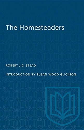 Beispielbild fr The homesteaders (Literature of Canada; poetry and prose in reprint) zum Verkauf von Alexander Books (ABAC/ILAB)