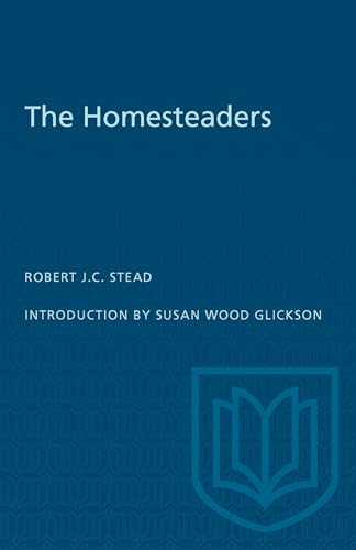 Imagen de archivo de The homesteaders (Literature of Canada; poetry and prose in reprint) a la venta por Alexander Books (ABAC/ILAB)