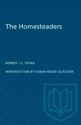 Stock image for The homesteaders (Literature of Canada; poetry and prose in reprint) for sale by Alexander Books (ABAC/ILAB)