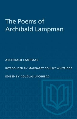 Stock image for The Poems of Archibald Lampman (including At the Long Sault) for sale by Book Dispensary