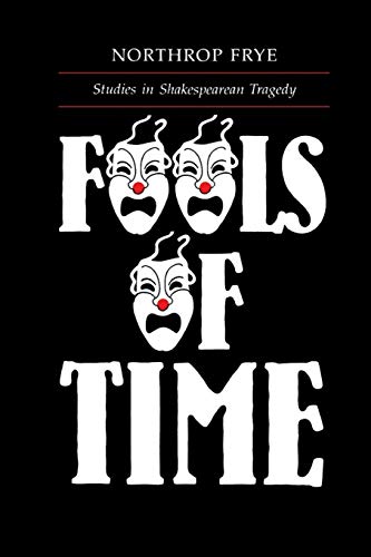 Stock image for Fools of Time: Studies in Shakespearean Tragedy (Alexander Lectures) for sale by Hippo Books