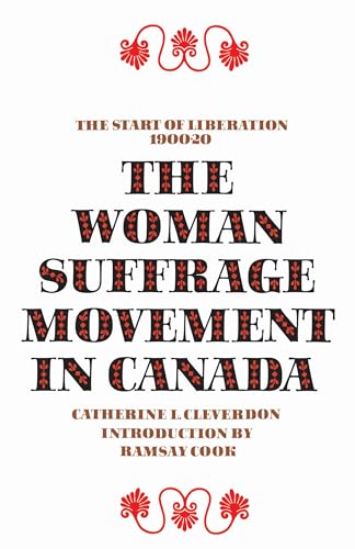 Beispielbild fr The Woman Suffrage Movement in Canada zum Verkauf von Blackwell's