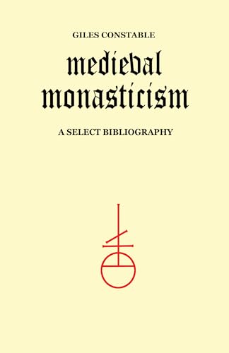 Beispielbild fr Medieval Monasticism: a Select Bibliography zum Verkauf von Mount Angel Abbey Library