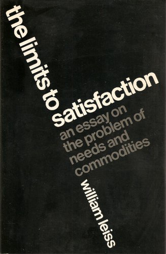 Imagen de archivo de Limits to Satisfaction: An Essay on the Problem of Needs and Commodities a la venta por Lee Madden, Book Dealer