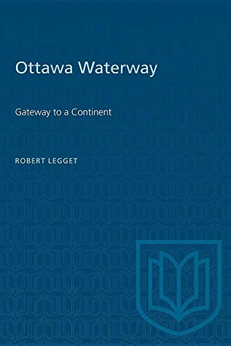 Imagen de archivo de Ottawa Waterway: Gateway to a Continent a la venta por Books From California