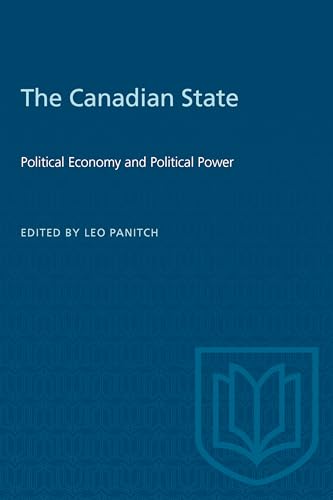 Stock image for The Canadian State: Political Economy and Political Power for sale by ThriftBooks-Atlanta