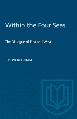 9780802063601: Within the Four Seas: The Dialogue of East and West