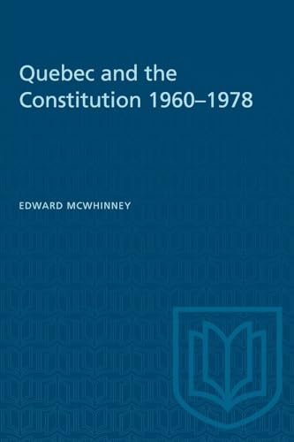 9780802063649: Quebec and the Constitution 1960-1978 (Heritage)