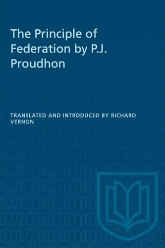 9780802063656: PRINCIPLE OF FEDERATION BY P.J. PROUDHP