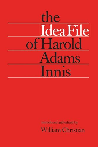 The Idea File of Harold Adams Innis (Heritage) (9780802063823) by Christian, William