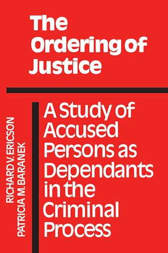 Stock image for The Ordering of Justice : A Study of Accused Persons as Dependants in the Criminal Process for sale by Better World Books