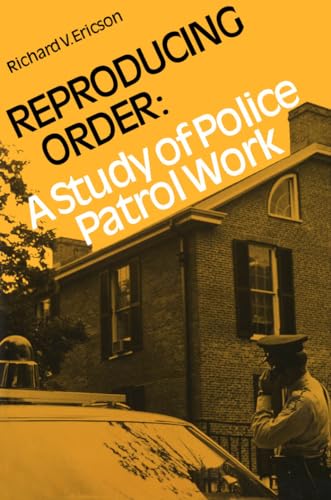 Stock image for Reproducing Order: A Study of Police Patrol Work (Canadian Studies in Criminology) for sale by SecondSale