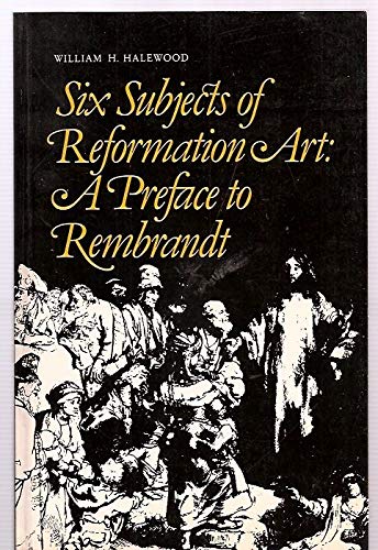 9780802064912: Six Subjects of Reformation Art
