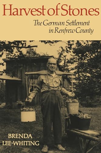 9780802065803: Harvest of Stones: The German Settlement in Renfrew County (Heritage)