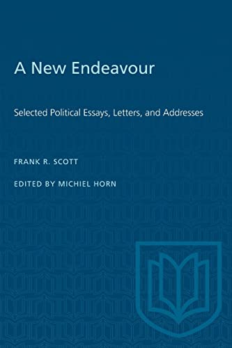 9780802066039: A New Endeavour: Selected Political Essays, Letters, and Addresses (Heritage)