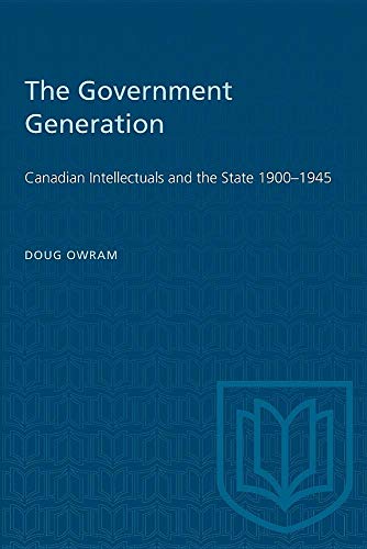 Imagen de archivo de The Government Generation: Canadian Intellectuals and the State 1900-1945 (Heritage) a la venta por Ergodebooks