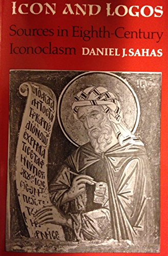 Stock image for Icon and Logos: Sources in Eight-Century Iconoclasm (Toronto Medieval Texts & Translations, 4) for sale by St Philip's Books, P.B.F.A., B.A.