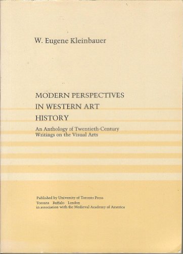 Beispielbild fr Modern Perspectives in Western Art History: An Anthology of 20th-century Writings on the Visual Arts (MART: The Medieval Academy Reprints for Teaching) zum Verkauf von SecondSale