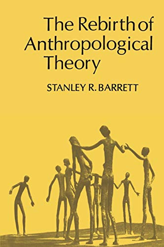 Beispielbild fr Rebirth of Anthropological Theory (Heritage) zum Verkauf von Reuseabook