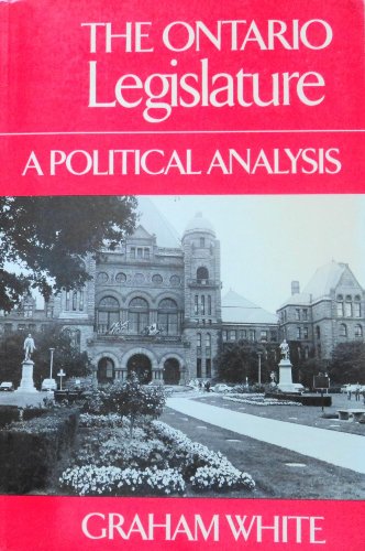 Imagen de archivo de The Ontario Legislature: A Political Analysis a la venta por HPB-Movies