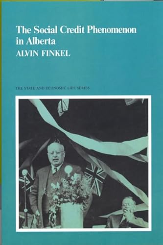 The Social Credit Phenomenon (The State and Economic Life, No 12) (9780802067319) by Finkel, Alvin