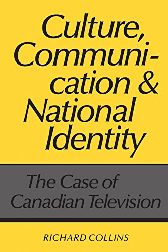 Beispielbild fr Culture, Communication and National Identity : The Case of Canadian Television zum Verkauf von Better World Books