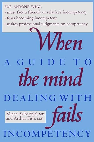 Stock image for When the Mind Fails: A Guide to Dealing with Incompetency for sale by Books Unplugged