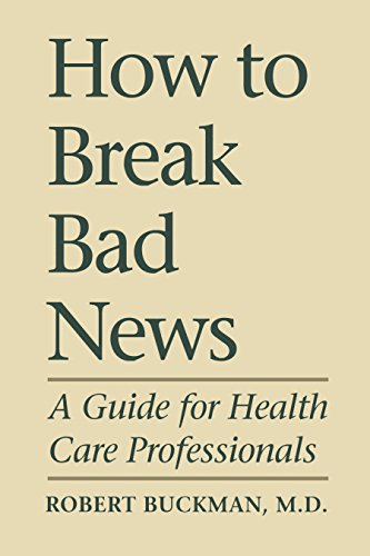 Beispielbild fr How to Break Bad News : A Guide for Health Care Professionals zum Verkauf von Better World Books