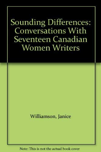 Stock image for Sounding Differences: Conversations With Seventeen Canadian Women Writers for sale by B-Line Books