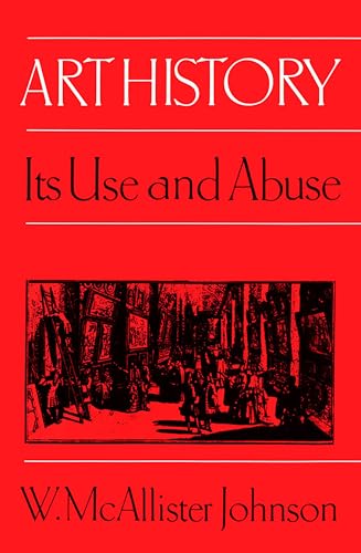 Stock image for Art History: Its Use and Abuse for sale by HPB-Red