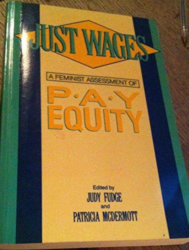 Stock image for Just Wages: A Feminist Assessment of Pay Equity for sale by Benjamin Books
