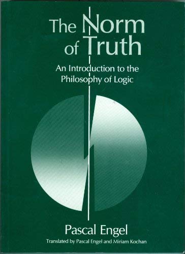 Imagen de archivo de The Norm of Truth: An Introduction to the Philosophy of Logic (Toronto Studies in Philosophy) a la venta por HPB-Red