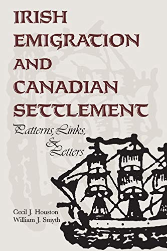 Beispielbild fr Irish Emigration and Canadian Settlement : Patterns, Links and Letters zum Verkauf von Better World Books