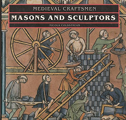 Stock image for Masons and Sculptors (Medieval Craftsmen) for sale by BooksRun