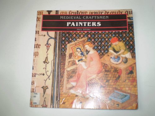 Beispielbild fr Painters (Medieval Craftsmen) zum Verkauf von Irish Booksellers