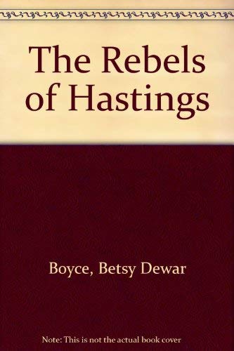 Beispielbild fr The Rebels of Hastings zum Verkauf von Better World Books