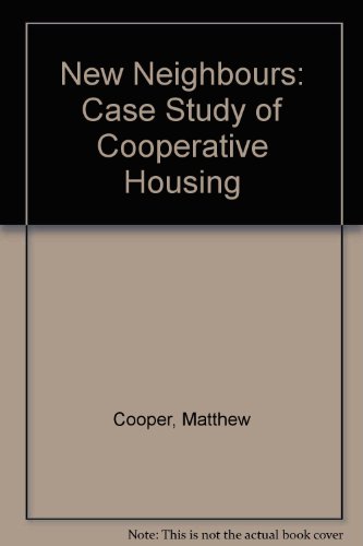 New Neighbours: A Case Study of Cooperative Housing in Toronto (9780802069252) by Cooper, Matthew; Rodman, Margaret Critchlow
