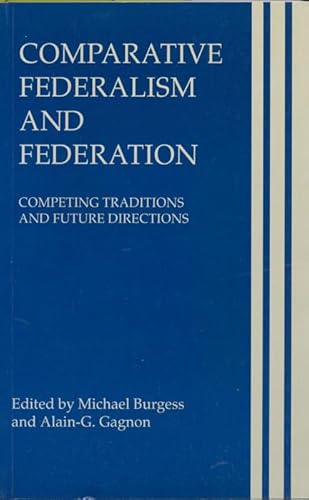 Beispielbild fr Comparative Federalism and Federation: Competing Traditions and Future Directions zum Verkauf von ThriftBooks-Dallas