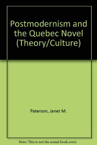 POSTMODERNISM AND THE QUEBEC NOVEL.