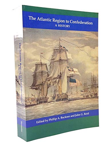 The Atlantic Region to Confederation a History