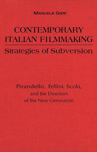 Beispielbild fr Contemporary Italian Filmmaking: Strategies of Subversion Pirandello, Fellini, Scola, and the Directors of the New Generation zum Verkauf von Dave's Books