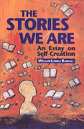 Imagen de archivo de The Stories We Are: An Essay on Self-Creatio a la venta por Zoom Books Company